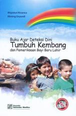 BUKU AJAR DETEKSI DINI TUMBUH KEMBANG DAN PEMERIKSAAN BAYI BARU LAHIR