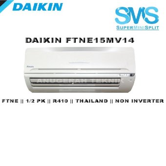 AC Split Daikin 1/2 PK Superminisplit Thailand R410 Non Inverter - FTNE15MV14  