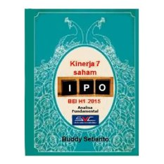 Stock Online Kinerja 7 Saham-Saham IPO Semester I 2015 Di Bursa Efek Indonesia