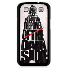 Y&M Know The Power of The Dark Side Phone Case for Samsung Galaxy S3 (Multicolor) - Intl