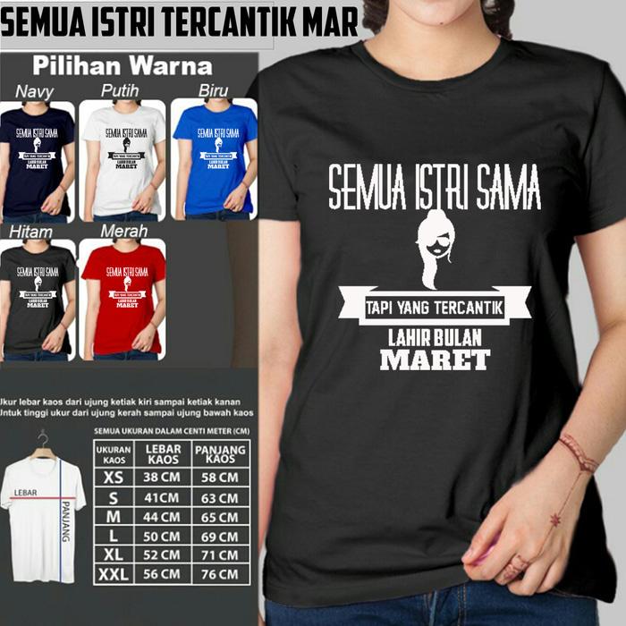 Kaos Distro Wanita SEMUA ISTRI TERCANTIK LAHIR MARET