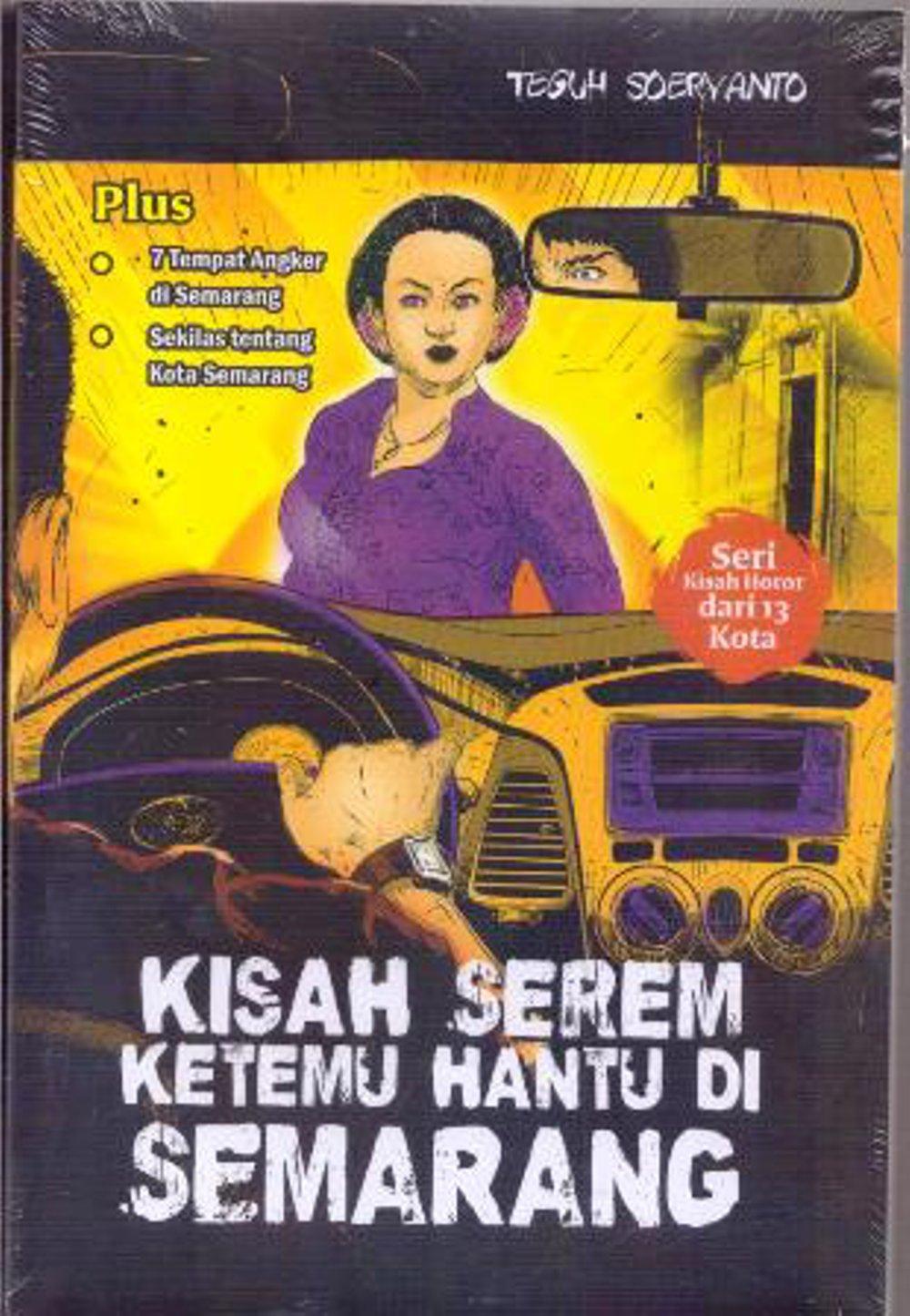 Kisah Serem Ketemu Hantu Di Semarang