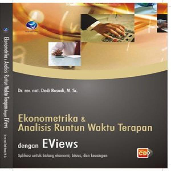 Ekonometrika dan Analisis Runtun Waktu Terapan dengan EViews beserta CD