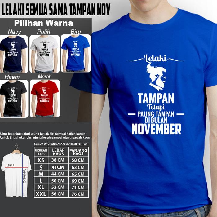 Kaos Kekinian Pria LELAKI TAMPAN NOVEMBER