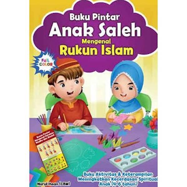 Buku Pintar Anak Saleh Mengenal Rukun Islam (Bonus Poster)-Nurul Ihsan - Kidsbook