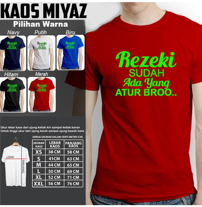 Kaos Dakwah Muslim REZEKI SUDAH ADA YG ATUR BRO..