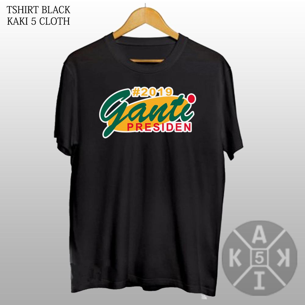 KAKI 5 CLOTH _ BAJU KAOS DISTRO VIRAL #2019 GANTI PRESIDEN VERSI AHMAD DHANI