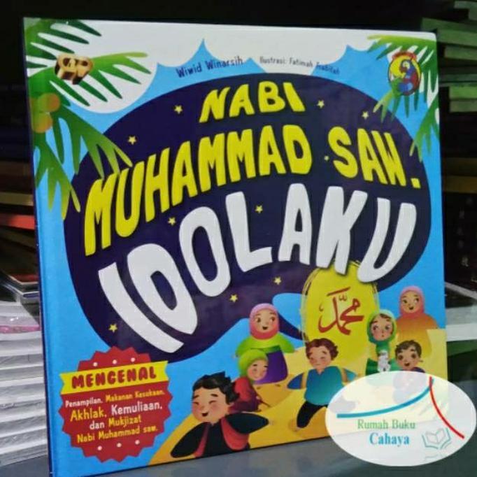Buku Anak Nabi Muhammad Saw Idolaku Hard Cover Hc - Kidsbook