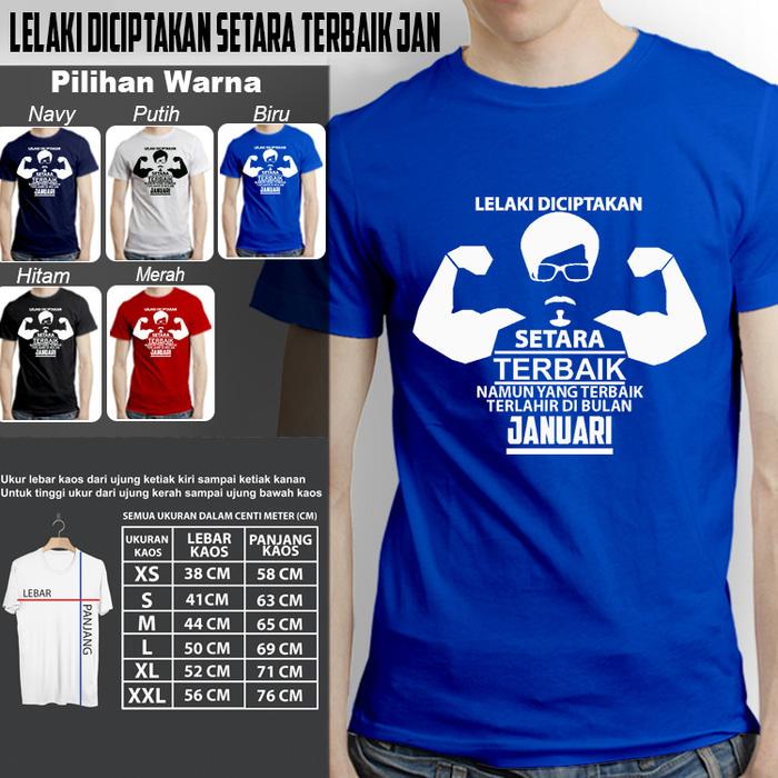 Kaos Kekinian Pria LELAKI DICIPTAKAN TANGGUH JANUARI
