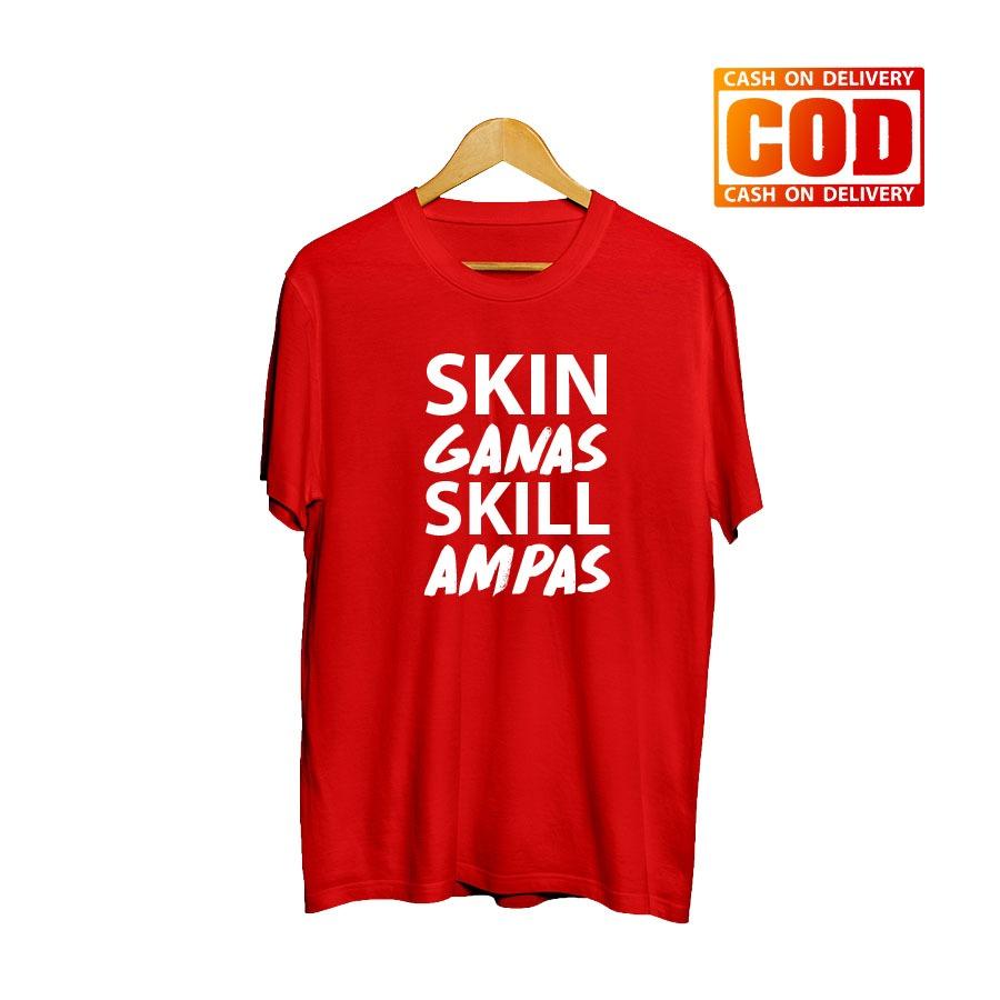 Kaos Premium KaosAjalah KAP / Baju Distro / Tshirt Casual Pria Wanita / Fashion Atasan / Kaos Game Mobile Legend Dota2 AOV / SKILL AMPAS
