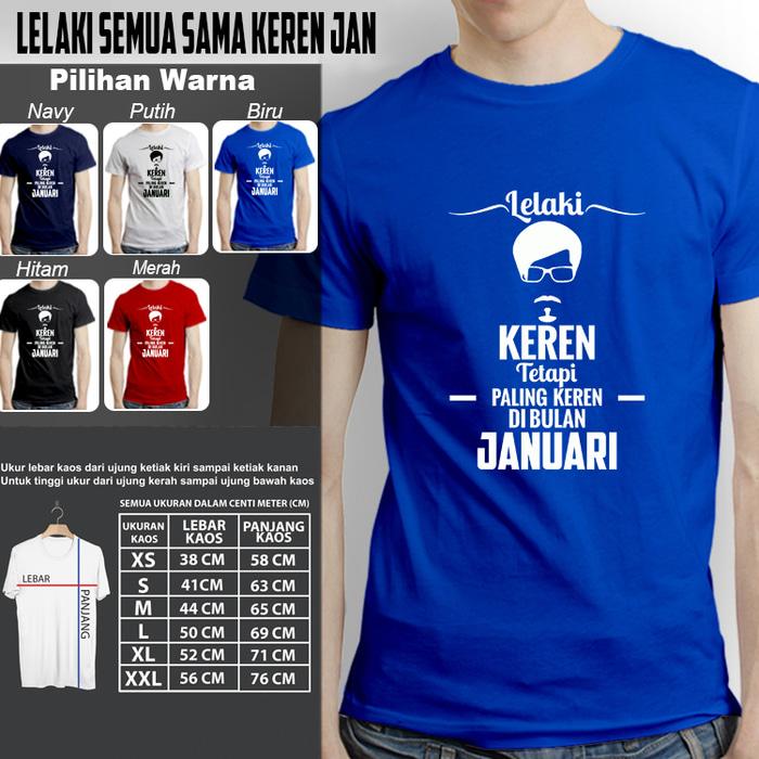 Kaos Kekinian Pria LELAKI KEREN DI BULAN JANUARI