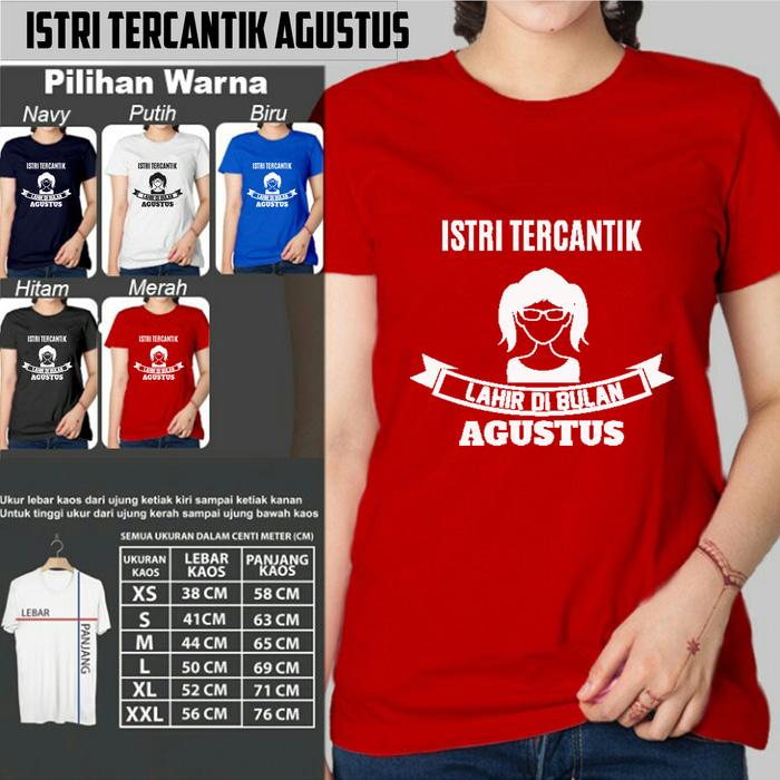 Kaos Distro Wanita ISTRI TERCANTIK LAHIR BULAN AGUSTUS