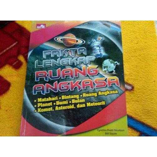 Fakta Lengkap Ruang Angkasa - Cynthia Pratt Nicholson - Kidsbook