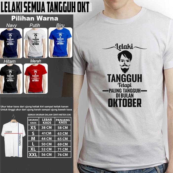 Kaos Kekinian Pria LELAKI TANGGUH OKTOBER