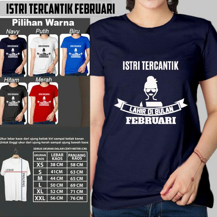 Kaos Distro Wanita ISTRI TERCANTIK LAHIR BULAN FEBRUARI