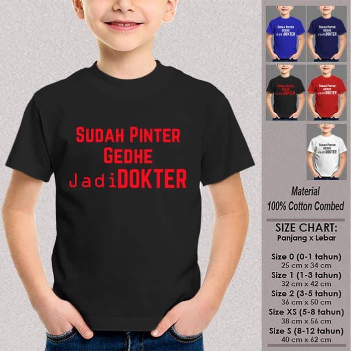 Kaos Baju Anak Tumblr SN-ASKTKT071 SUDAH PINTER GEDE JADI DOKTER - 3-4 tahun, Fashion Anak- Atasan Anak- Aksesoris Anak Keren - Pakaian Anak Best Seller - Sayang Anak