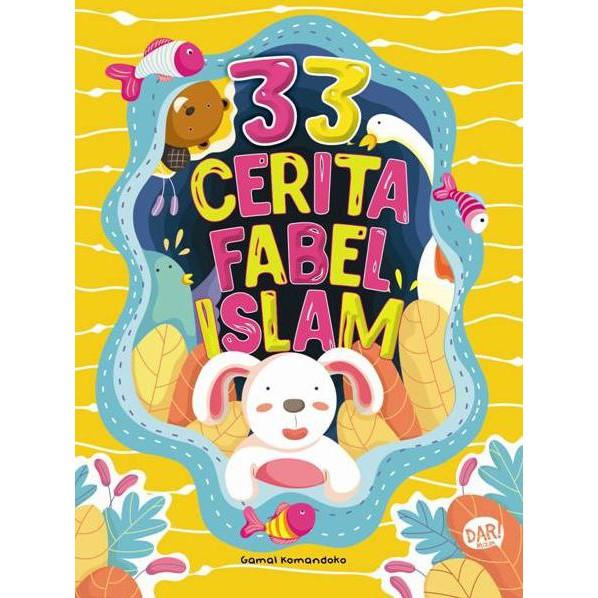 33 Cerita Fabel Islami - Gamal Kamandoko - Kidsbook