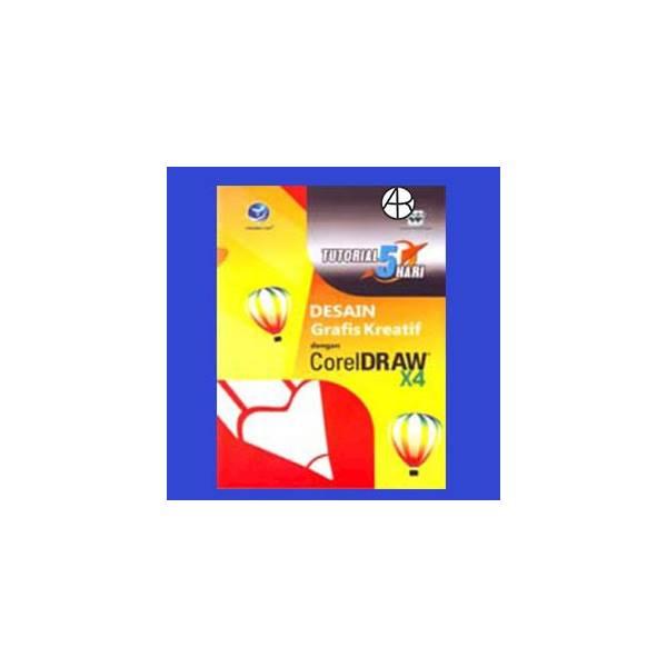 Tutorial 5 Hari - Desain Grafis Kreatif Dengan Coreldraw X4