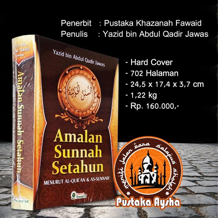 Amalan Sunnah Setahun - Pustaka Khazanah Fawaid - Pustaka Aysha