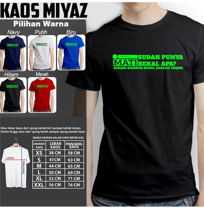 Kaos Dakwah Muslim MATI SUDAH PUNYA BEKAL APA