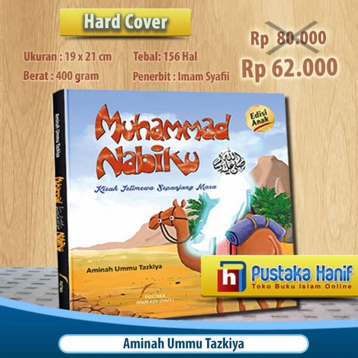 Buku Anak Muhammad Nabiku - Kisah/Sirah Nabi Full Color