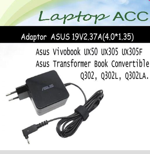 Adaptor Asus 19v2.37a 40135 Model Ux305 Ux201 R3001h Bx43 Asus Vivobook UX50 UX305F Zenbook BX21A (40*1.35)