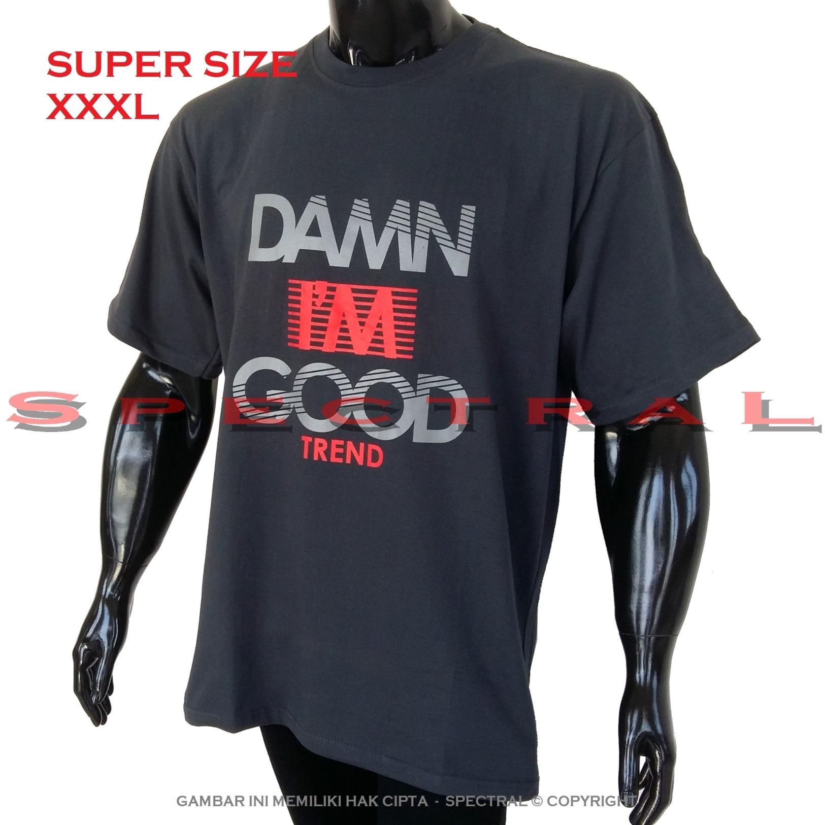Spectral – 3XL SUPER BIG SIZE XXXL 100% Cotton Combed Kaos Distro Jumbo BIGSIZE T-Shirt Fashion Ukuran Besar Polos Celana Atasan Pria Wanita Katun Bapak Orang Tua Gemuk Gendut Simple Sport Casual Halus Baju Cowo Cewe Pakaian Super Size 3L DAMN ABUTUA