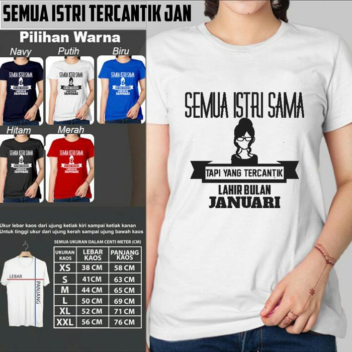 Kaos Distro Wanita SEMUA ISTRI TERCANTIK LAHIR JANUARI