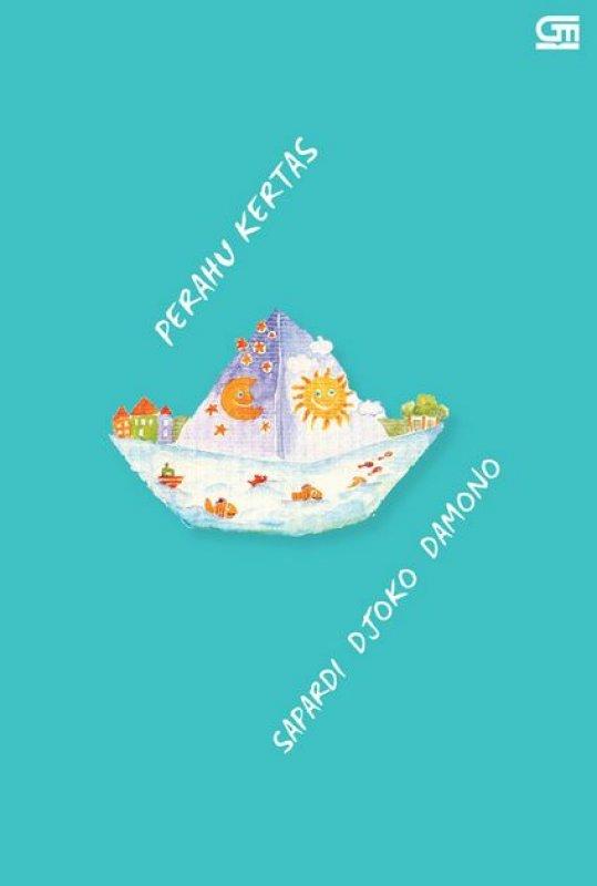 KUMPULAN PUISI PERAHU KERTAS KARYA SAPARDI DJOKO DAMONO