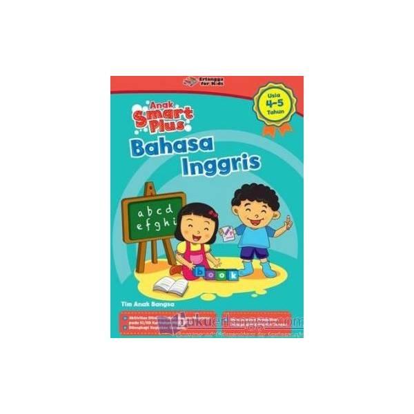 2014001640 / Anak Smart Plus: Bhs Inggris Usia 4-5Th / Buku Erlangga - Kidsbook