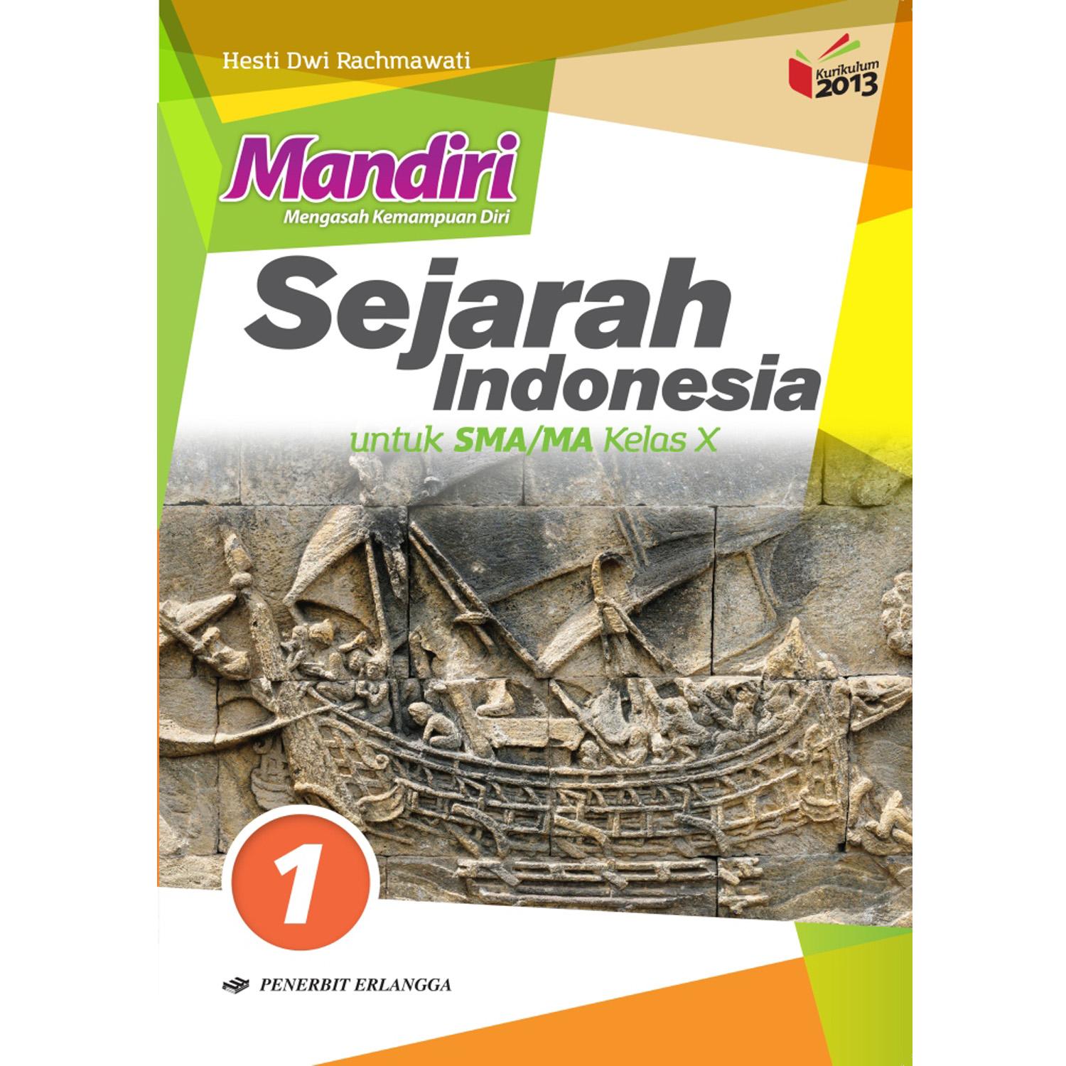 Erlangga Mandiri Sejarah Indonesia Kelas 1 SMA K2013 Revisi By Hesti Dwi Rachmawati