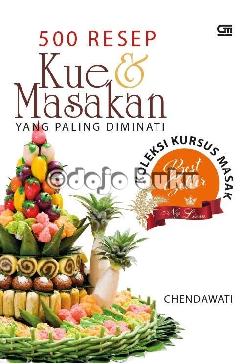 500 Resep Kue&Masakan Yg Paling Diminati Koleksi Khursus Ny. Liem (HC)