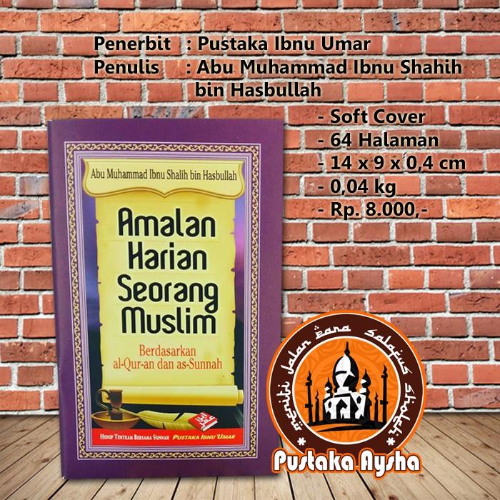 Amalan Harian Seorang Muslim - Pustaka Ibnu Umar - Pustaka Aysha