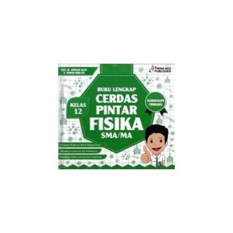 Gambar BUKU LENGKAP CERDAS PINTAR FISIKA SMA MA KELAS 12 (SC)
