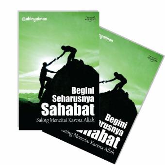 Gambar BUKU MOTIVASI ISLAM, BEGINI SEHARUSNYA SAHABAT