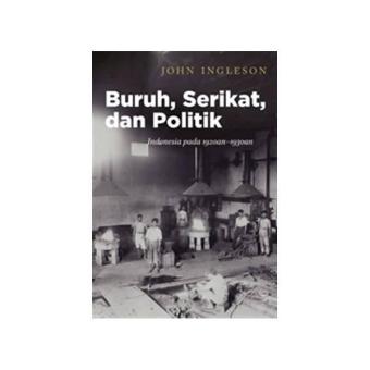 Gambar Buruh  Serikat  dan Politik Indonesia pada 1920an 1930an