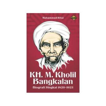 Gambar KH. M. KHOLIL BANGKALAN Biografi Singkat 1820 1923