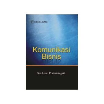 Gambar Komunikasi Bisnis ( Sri Astuti Pratminingsih )   Graha Ilmu