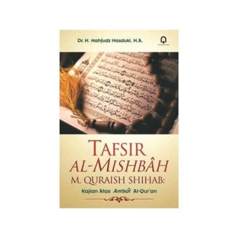 Gambar Tafsir Al Misbah M. Quraish Shihab Kajian Atas Amtsal Al Quran