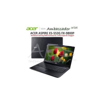 Acer Aspire E5-553g Amd Quad-Core Fx-9800p (Apu Generasi Ke-7)  