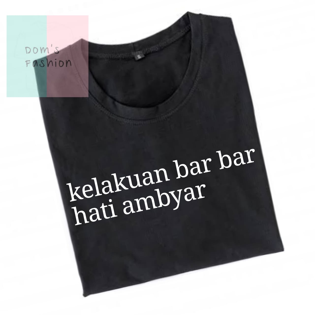 Kaos Distro Kata Kata Kelakuan Bar Bar Hati Ambyar Lazada Indonesia